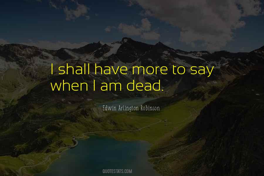 When I Am Dead Quotes #1387201