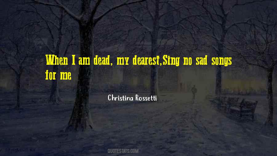 When I Am Dead Quotes #449597