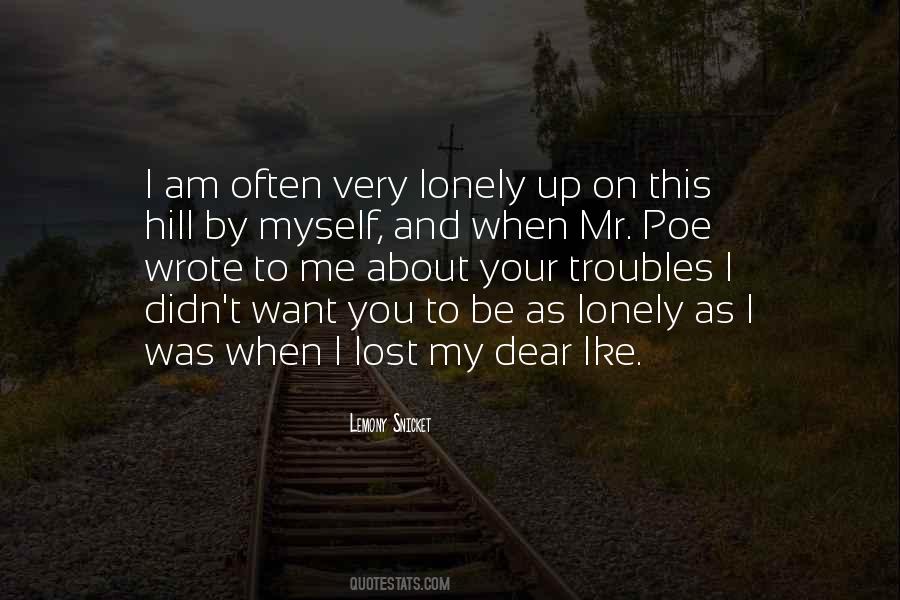 When I Am Lonely Quotes #1242565