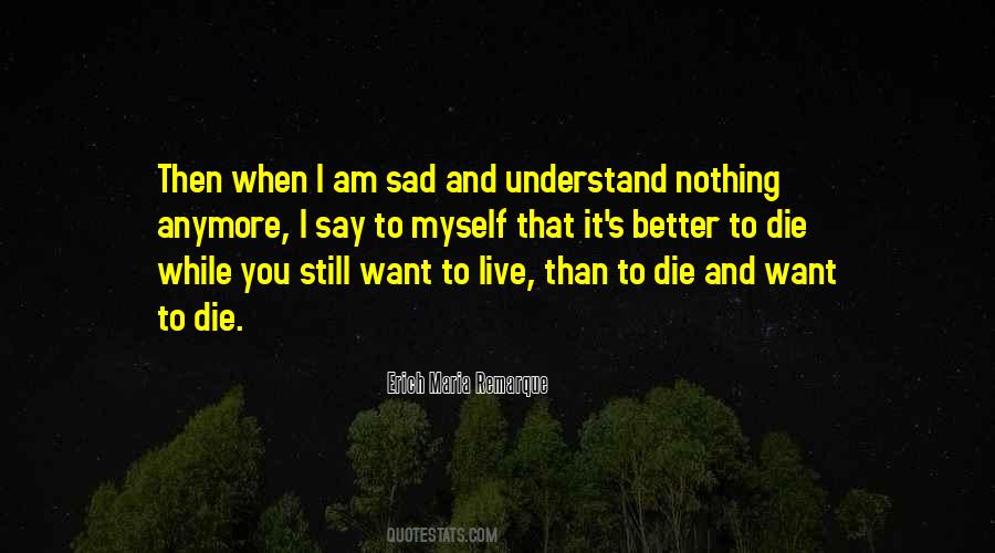 When I Am Sad Quotes #298201