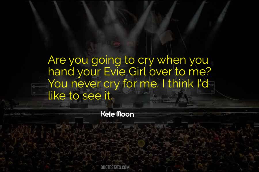 When I Cry Quotes #341192