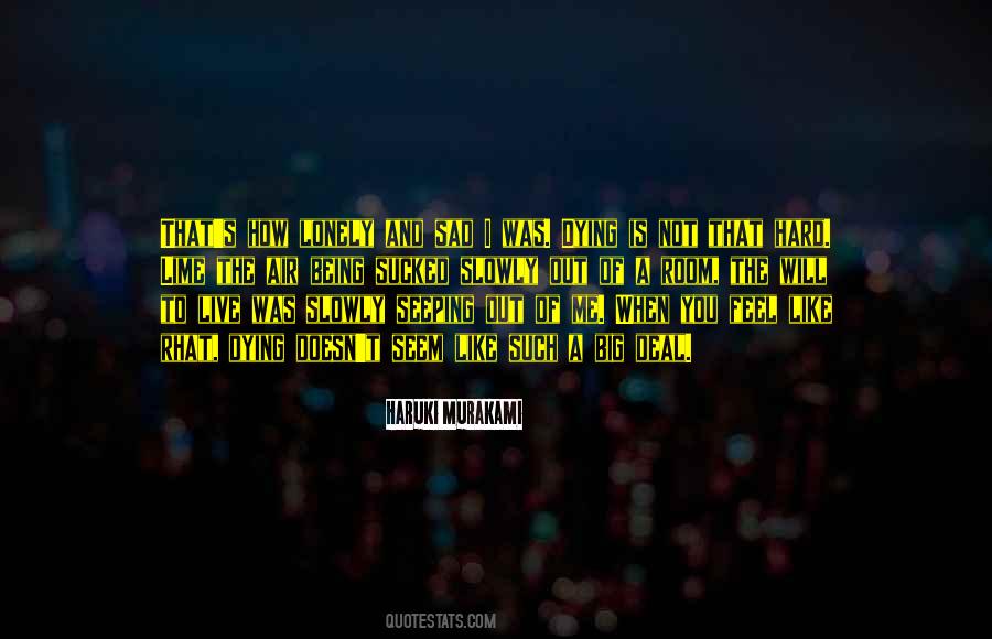 When I Feel Sad Quotes #1457495