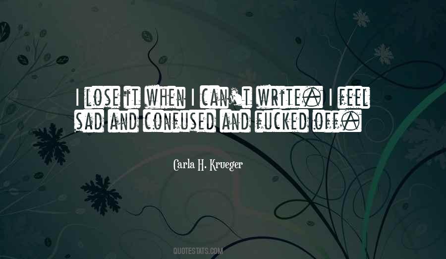 When I Feel Sad Quotes #222148