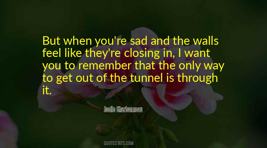 When I Feel Sad Quotes #440827