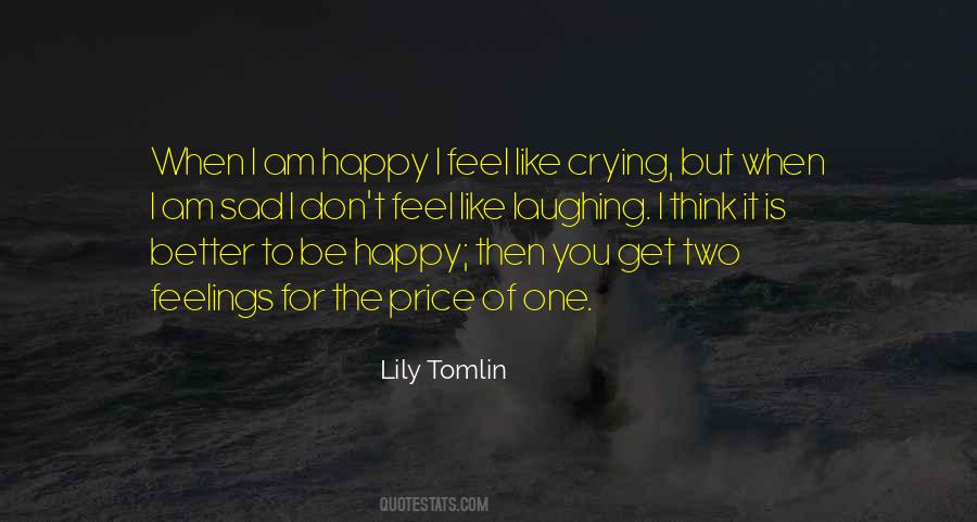 When I Feel Sad Quotes #539003