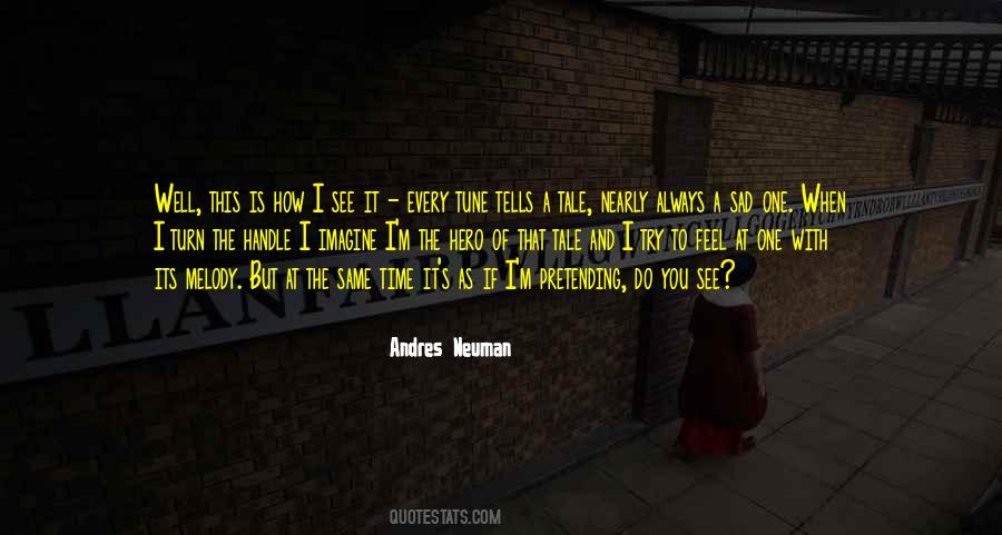 When I Feel Sad Quotes #561249