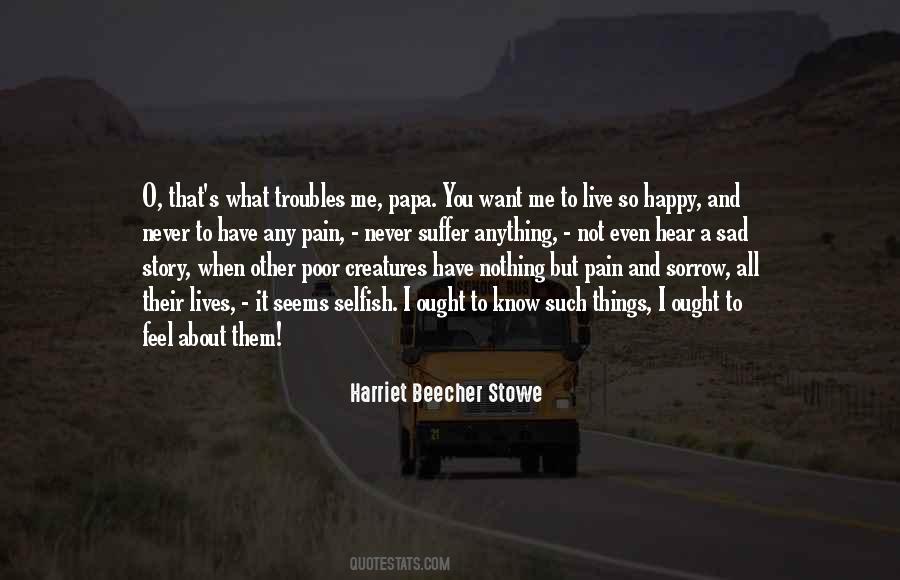 When I Feel Sad Quotes #667702