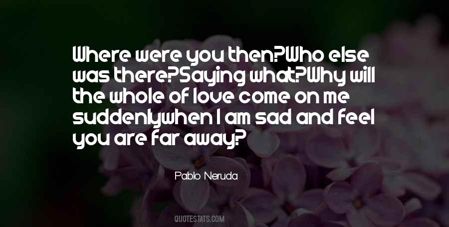 When I Feel Sad Quotes #901986