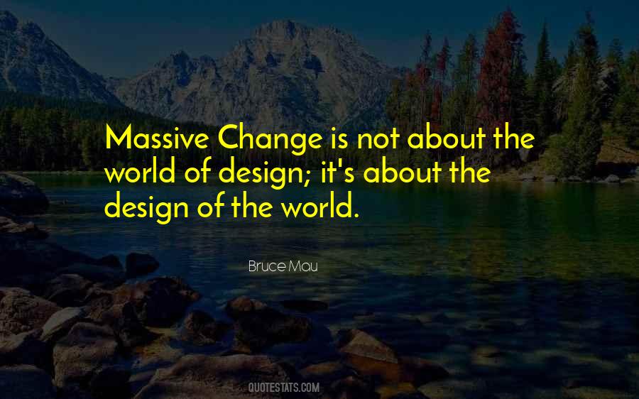 Quotes About Massive Change #1151432