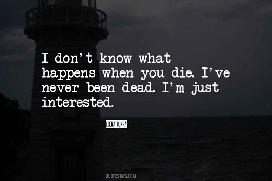 When I M Die Quotes #275124