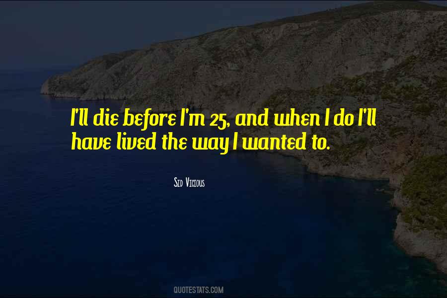 When I M Die Quotes #620811