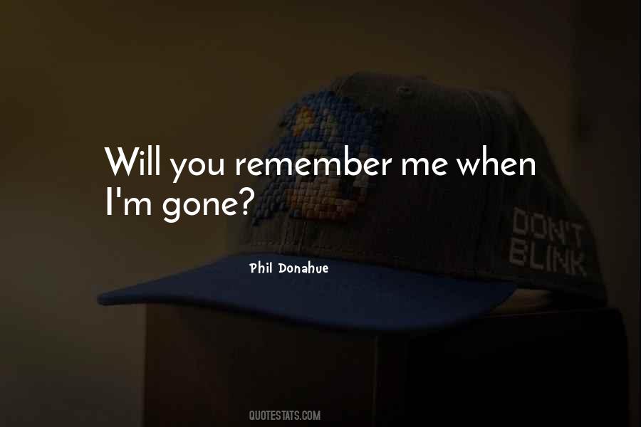When I M Gone Quotes #149847