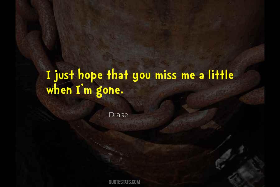 When I M Gone Quotes #1753088