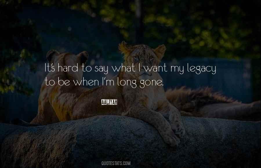 When I M Gone Quotes #716745