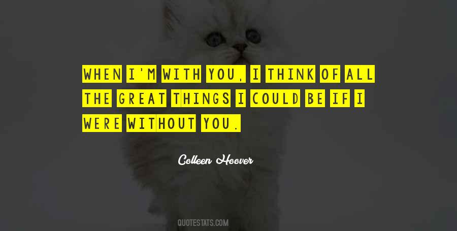 When I M With You Quotes #1052471