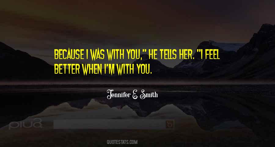 When I M With You Quotes #1058949