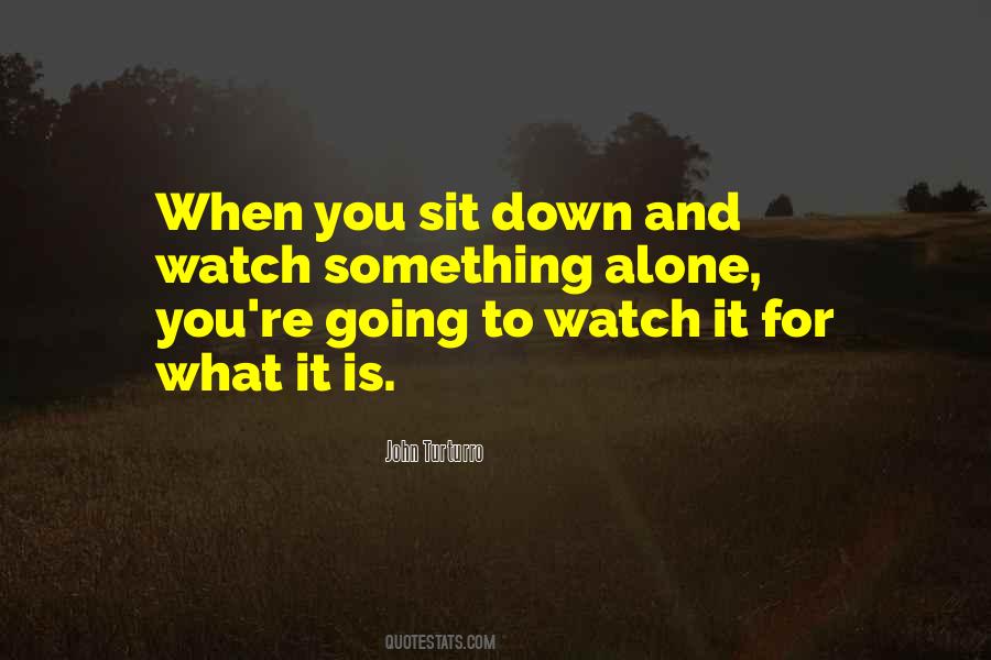 When I Sit Alone Quotes #355189