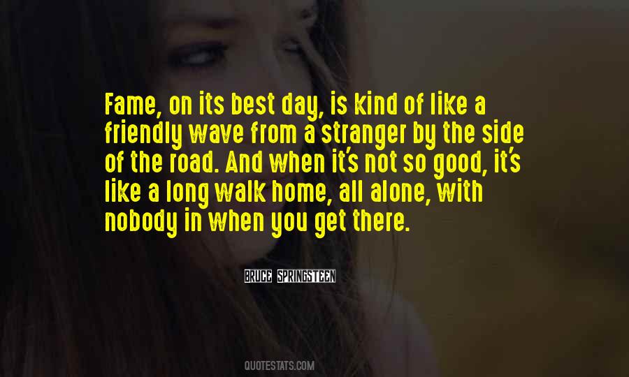 When I Walk Alone Quotes #136057