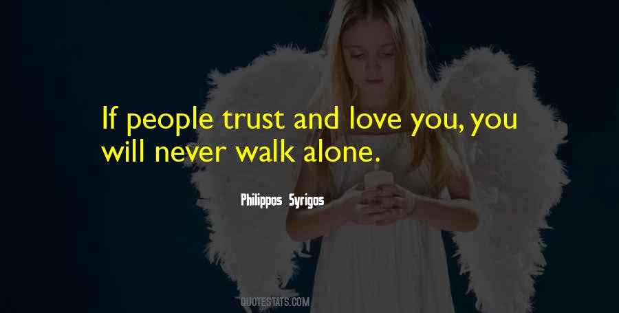 When I Walk Alone Quotes #166127