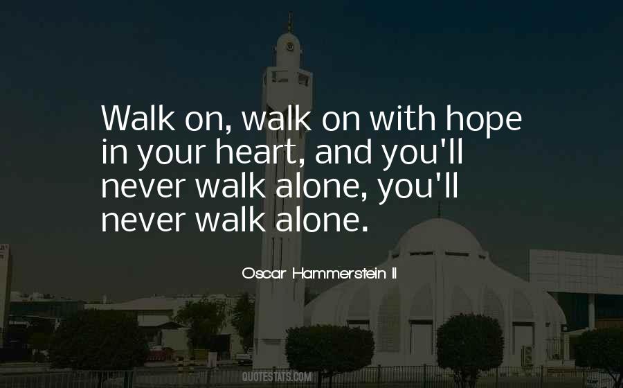 When I Walk Alone Quotes #177922