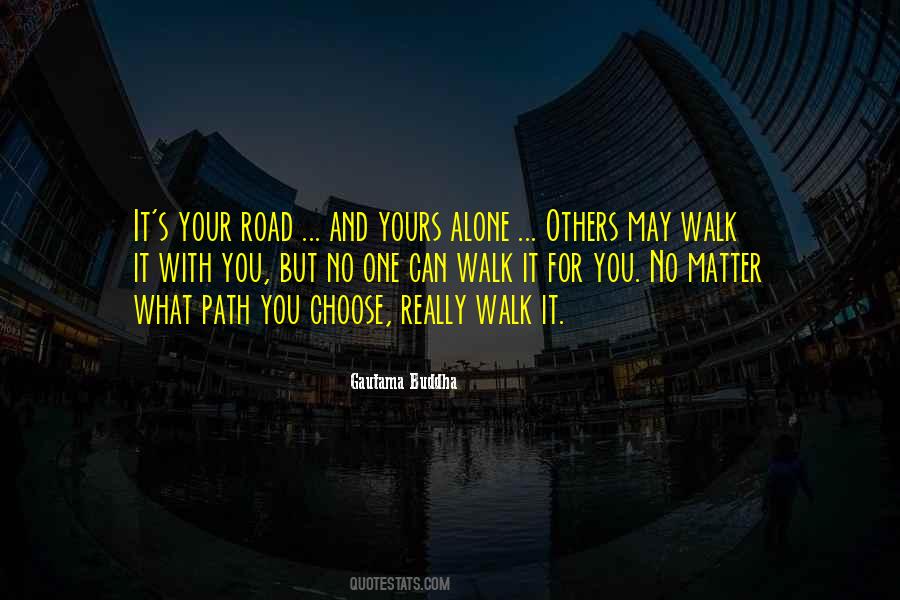 When I Walk Alone Quotes #196159