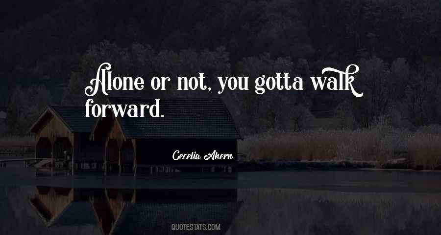 When I Walk Alone Quotes #216236