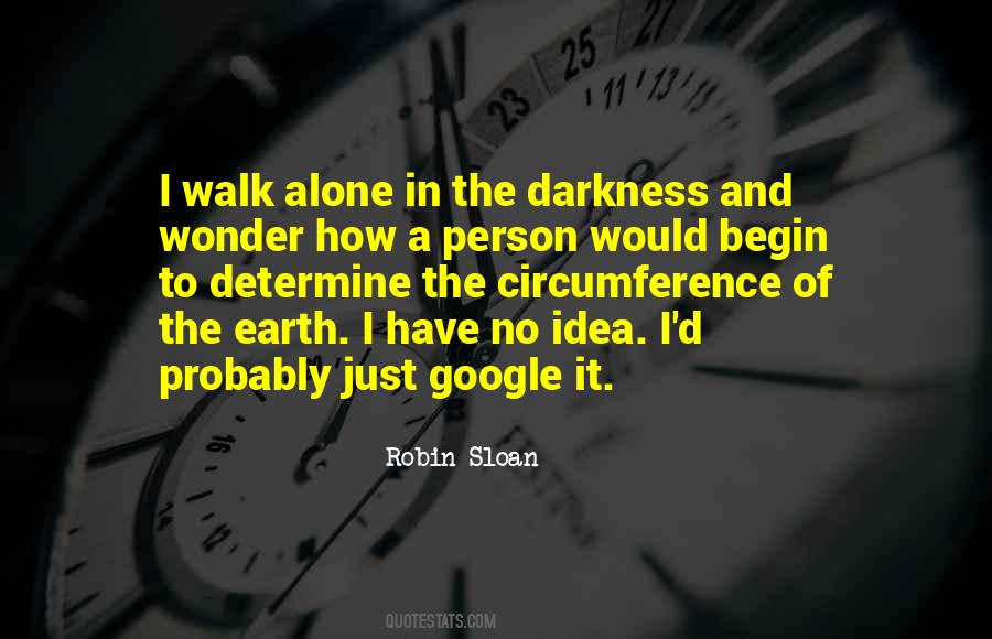 When I Walk Alone Quotes #306919