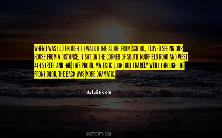 When I Walk Alone Quotes #958229