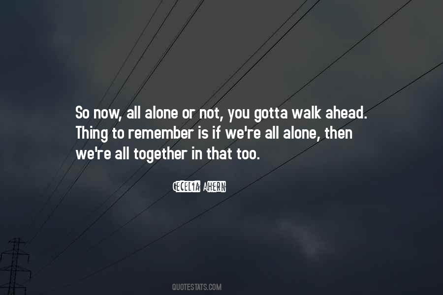 When I Walk Alone Quotes #95884