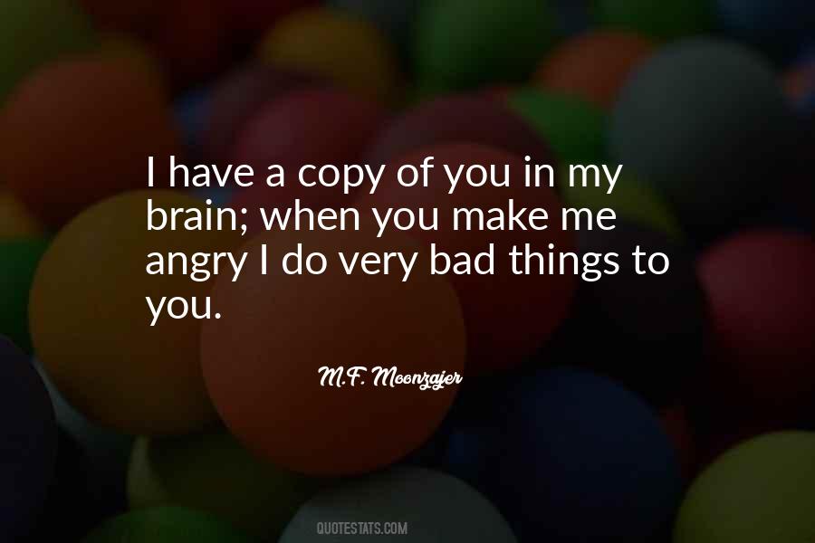 When I'm Angry Quotes #1610355