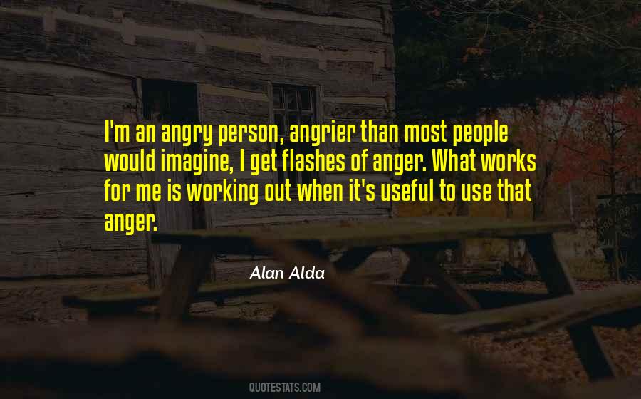 When I'm Angry Quotes #305752