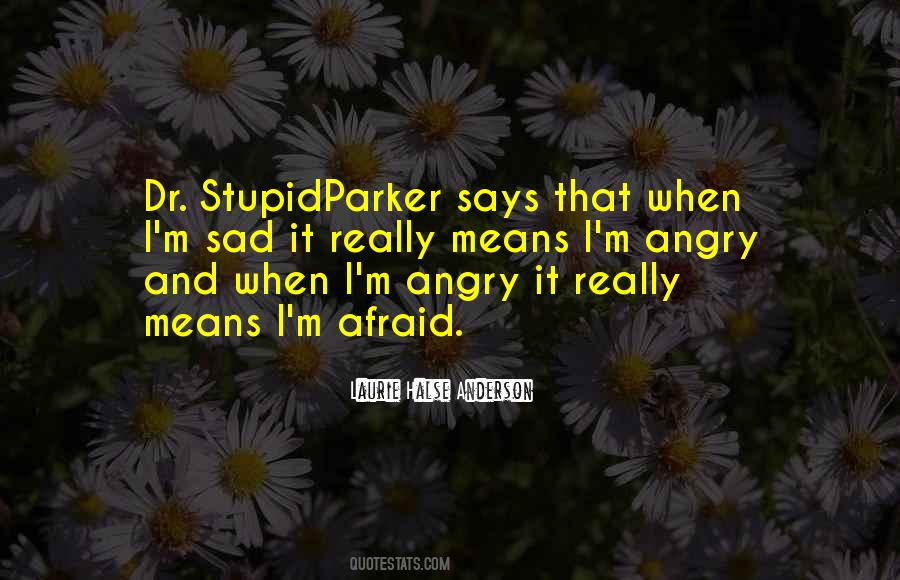 When I'm Angry Quotes #553506