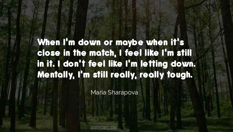 When I'm Down Quotes #1083844