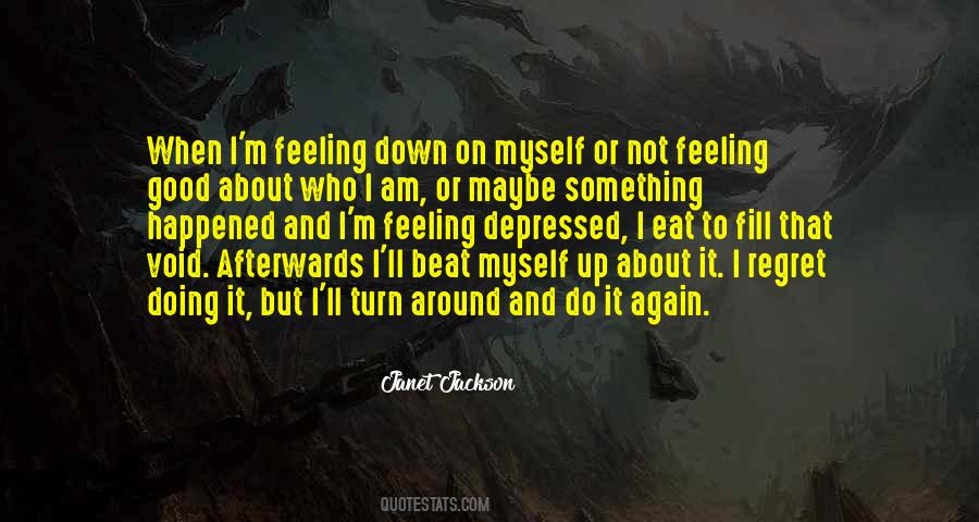 When I'm Feeling Down Quotes #1165510