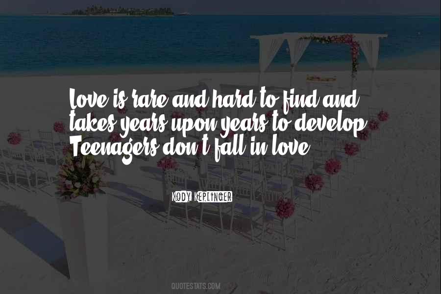 Quotes About Hard To Fall In Love #1559242