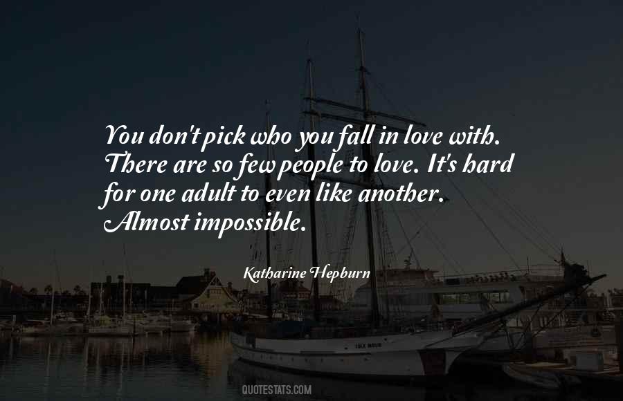 Quotes About Hard To Fall In Love #1666752