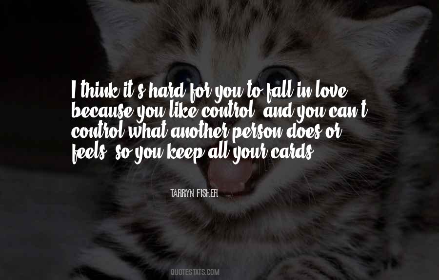 Quotes About Hard To Fall In Love #1729330