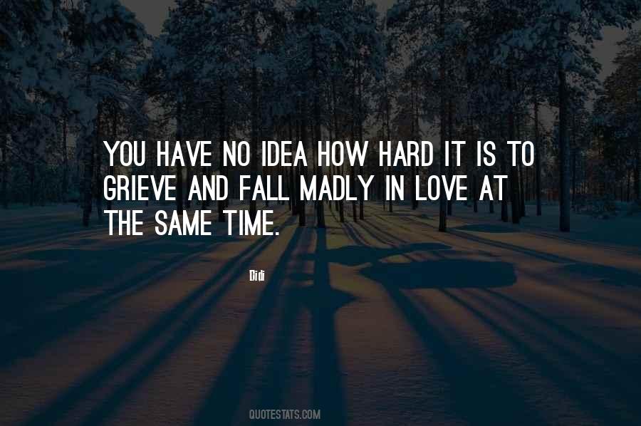 Quotes About Hard To Fall In Love #564394