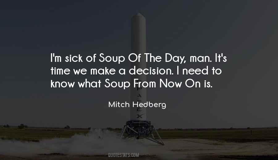 When I'm Sick I Need You Quotes #232916