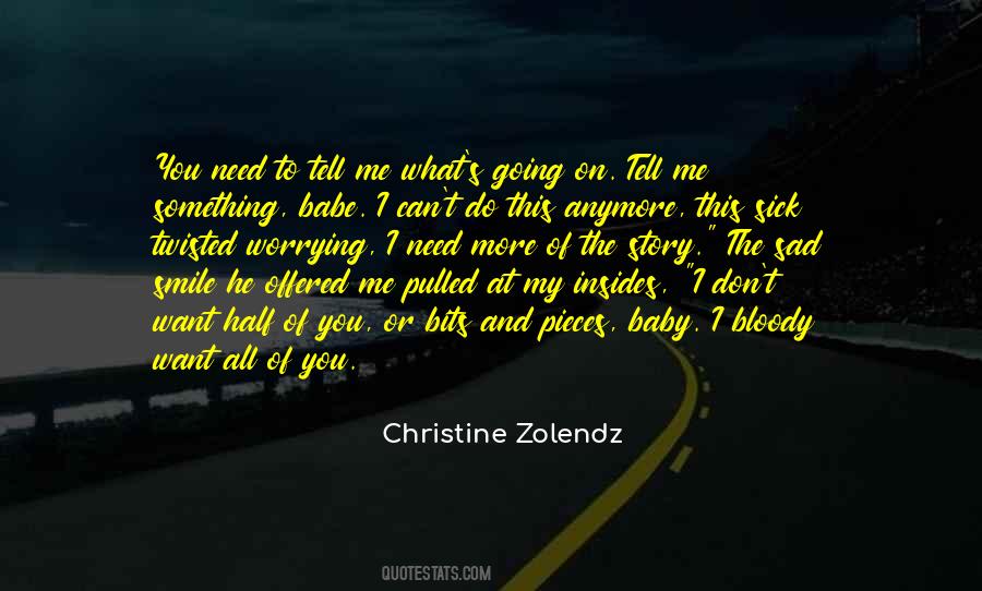 When I'm Sick I Need You Quotes #688867