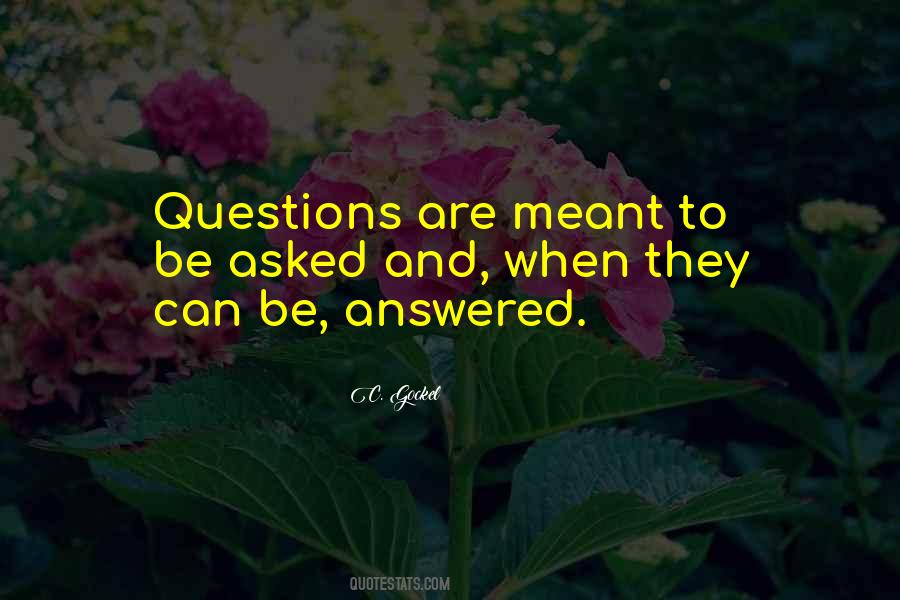 Quotes About Questions Asked #354645