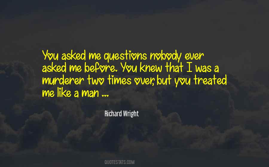 Quotes About Questions Asked #74279