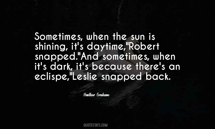 When It's Dark Quotes #1692306