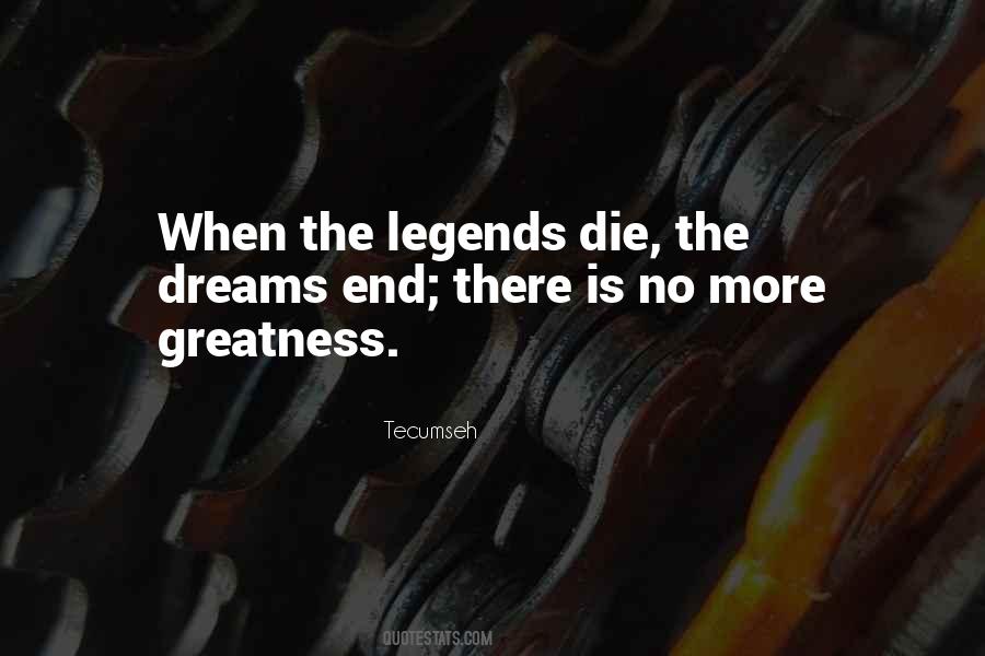 When Legends Die Quotes #514143