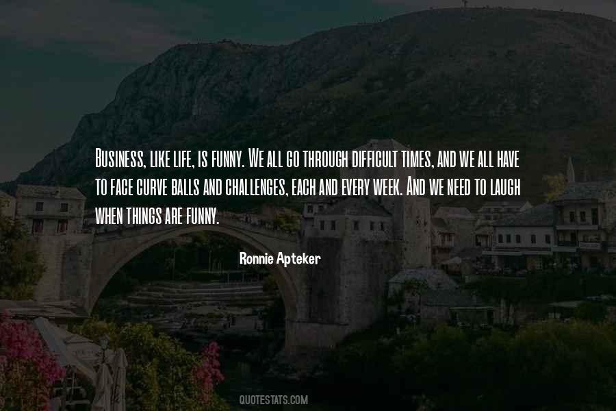 When Life Challenges Quotes #171278