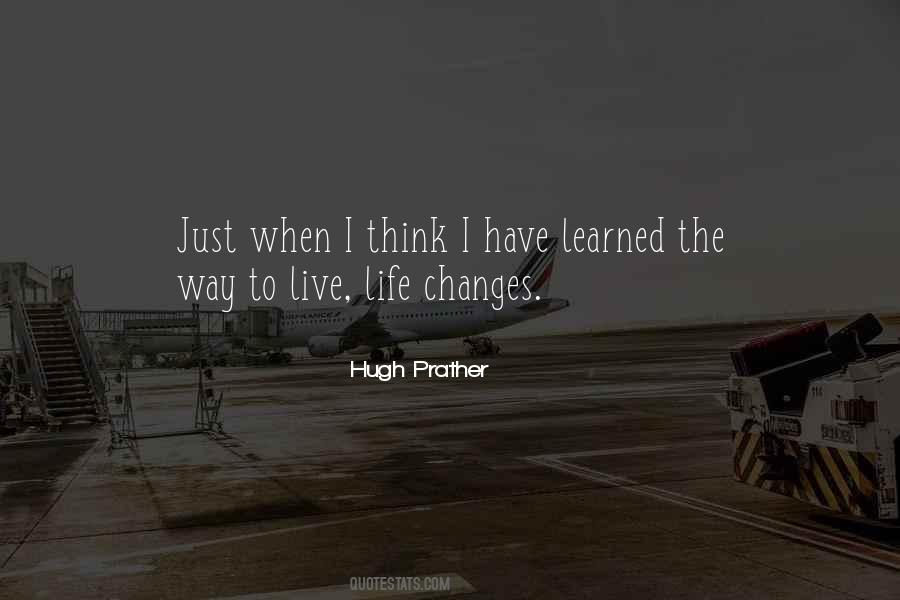 When Life Changes Quotes #1187479