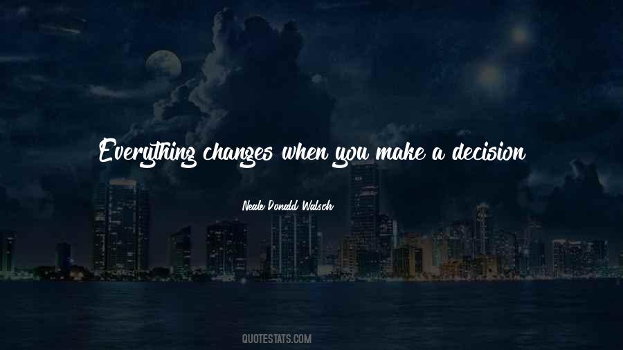 When Life Changes Quotes #670813