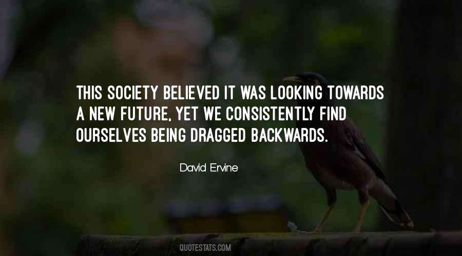 Quotes About Looking Backwards #1186891