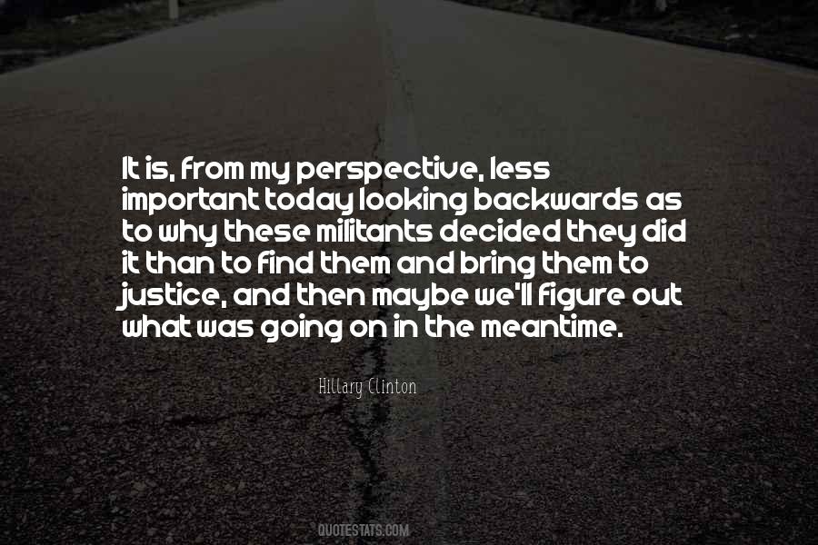 Quotes About Looking Backwards #1464773