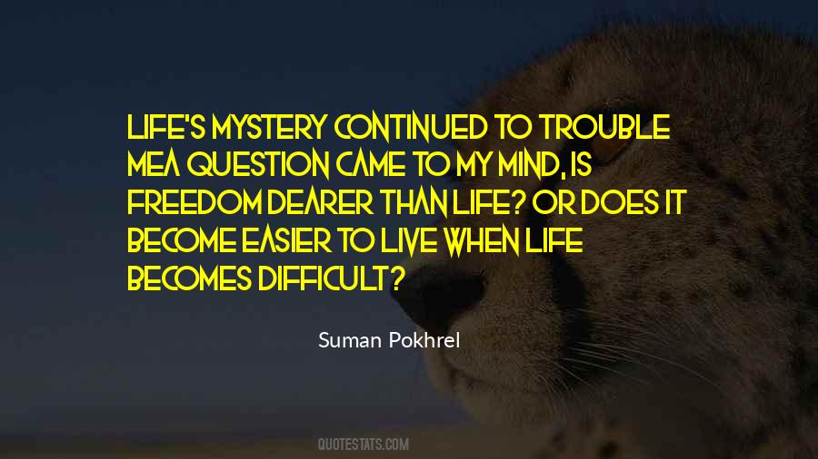 When Life Is Difficult Quotes #991043